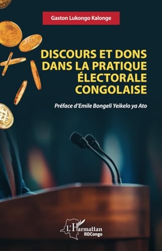 Discours et dons dans la pratique électorale congolaise