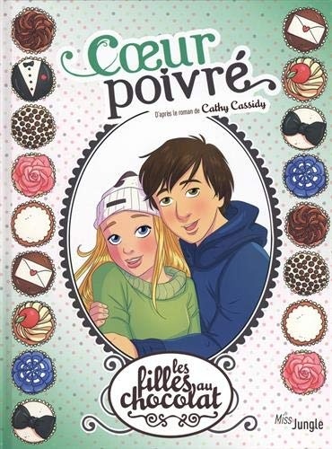 Les filles au chocolat, Tome 9 : Coeur poivré