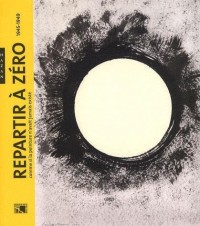 Repartir à zéro : Comme si la peinture n'avait jamais existé (1945-1949)