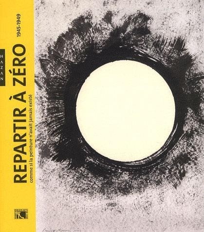 Repartir à zéro : Comme si la peinture n'avait jamais existé (1945-1949)