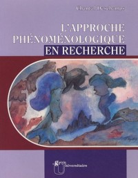 L'approche phénoménologique en recherche : Comprendre en retournant au vécu de l'expérience humaine