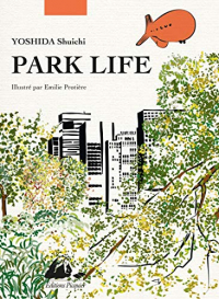 Park life : Edition illustrée