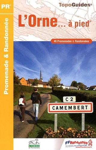 L'Orne à pied : 46 promenades & randonnées