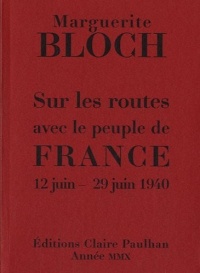 Sur les routes avec le peuple de France 12 juin-29 juin 1940 : Avec 9 planches de Frans Masereel