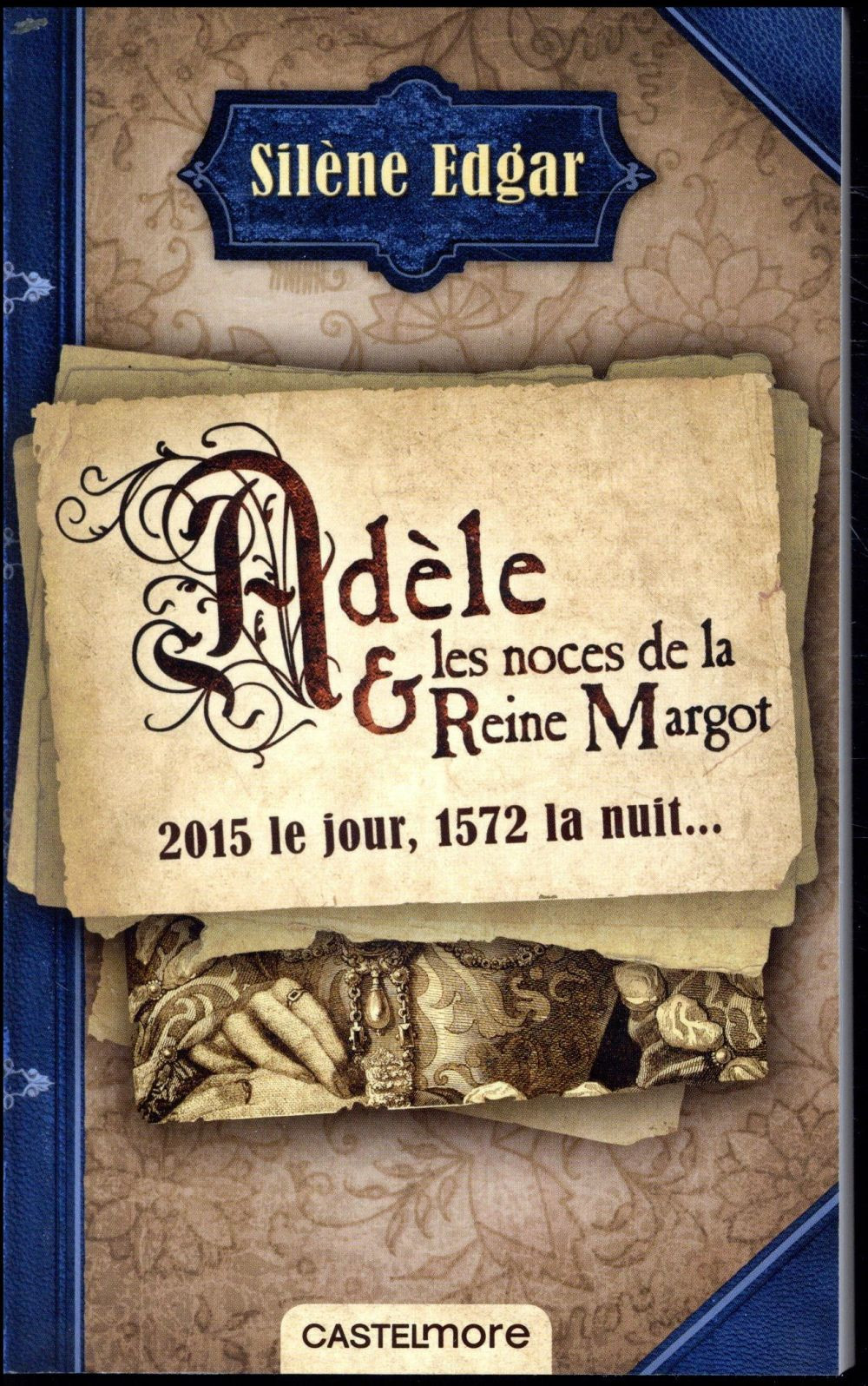 Adèle et les noces de la reine Margot