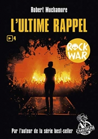 Rock War (Tome 4)  - L’ultime rappel