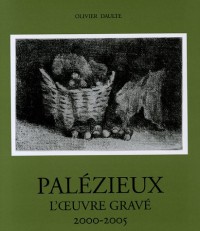 Palézieux. L'oeuvre gravé. 2000-2005. Catalogue raisonné vol.5