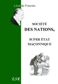 Société Des Nations, Super État Maçonnique