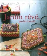 Jardin rêvé, Jardin brodé