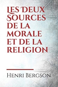 Les Deux Sources de la morale et de la religion: un ouvrage du philosophe français Henri Bergson paru en 1932.  Il s’agit du dernier ouvrage du ... les approches sociologiques de son temps.