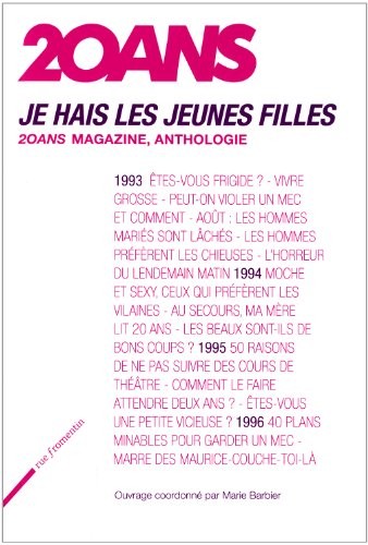 Je hais les jeunes filles. 20 ans magazine. Anthologie