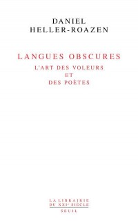 Langues obscures - L'art des voleurs et des poètes