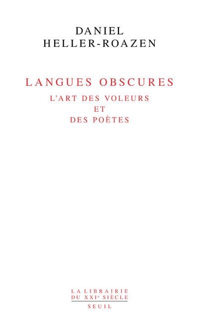Langues obscures - L'art des voleurs et des poètes