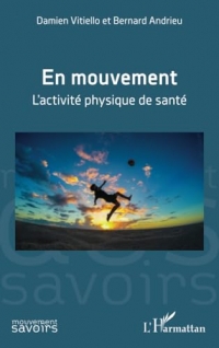 En mouvement: L’activité physique de santé