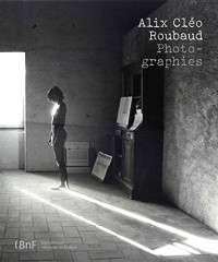 Alix Cléo Roubaud. Photographies