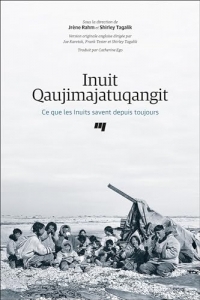 Inuit Qaujimajatuqangit: Ce que les Inuits savent depuis toujours