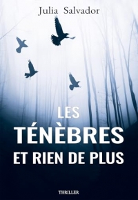 Les Ténèbres et rien de plus