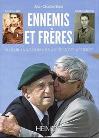 Ennemis et frères : Du jour J à aujourd'hui, au-delà de la guerre