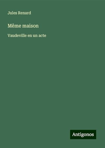 Même maison: Vaudeville en un acte [9783388694658]