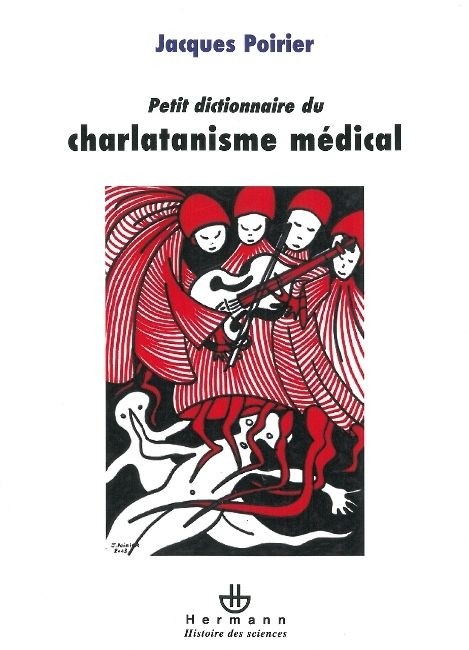 Petit dictionnaire du charlatanisme médical