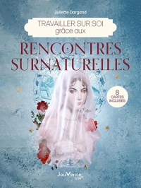 Travailler sur soi grâce aux rencontres surnaturelles