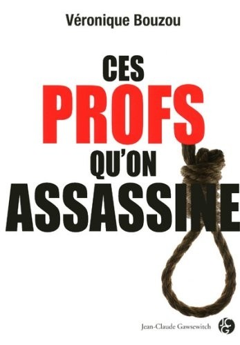Ces profs qu'on assassine