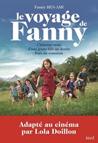 Le Voyage de Fanny. L'Histoire vraie d'une jeune fille au destin hors du commun