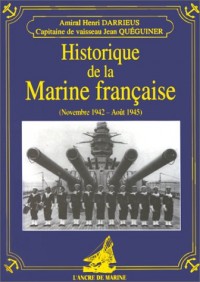 Historique de la Marine française. Novembre 1942 - Août 1945