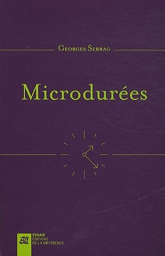 Microdurées : Le temps atomisé