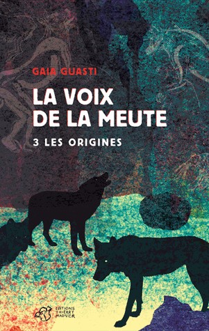 La voix de la meute, Tome 3 : Les origines
