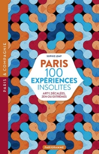 Paris 100 expériences insolites