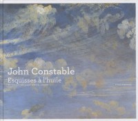 John Constable : Esquisses à l'huile