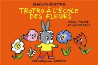 Trotro à l'école des fleurs: Rose, tulipe et compagnie