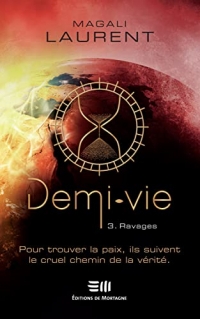 Demi-vie Tome 3 - Ravages