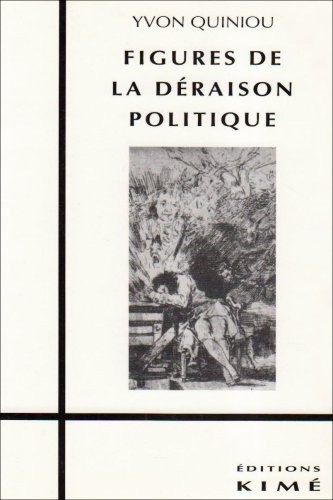 Figures de la déraison politique