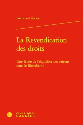 La Revendication des droits: Une étude de l'équilibre des raisons dans le libéralisme