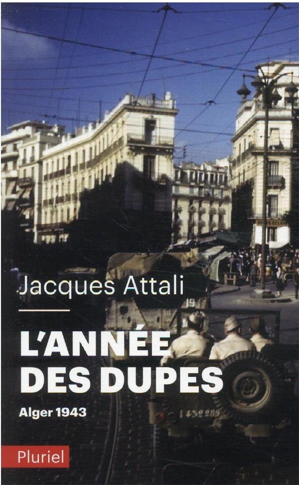 L'année des dupes. Alger 1943