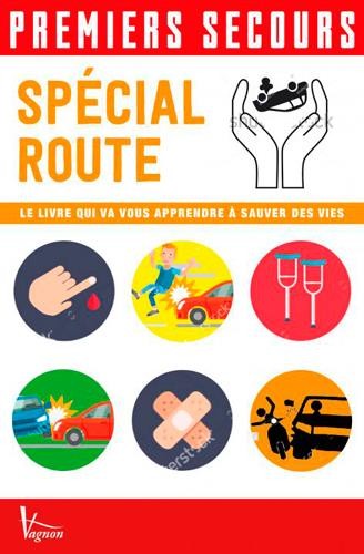 Spécial route : Le livre qui va vous apprendre à sauver des vies