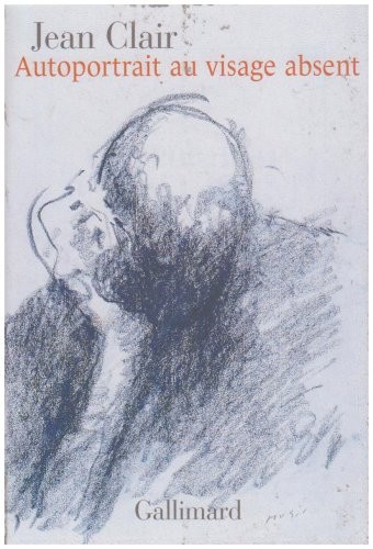 Autoportrait au visage absent: Écrits sur l'art (1981-2007)