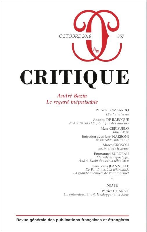 Critique 857 : Andre Bazin le Regard Inepuisable
