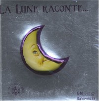 La lune raconte...