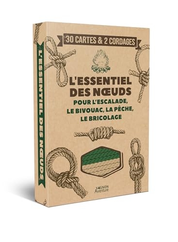 L'essentiel des noeuds: pour l'escalade, le bivouac, la pêche, le bricolage