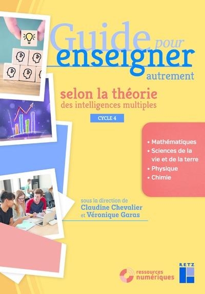 Guide pour enseigner autrement selon la théorie des intelligences multiples - Cycle 4 - Mathématiques-Sciences (+ ressources numériques) (2)