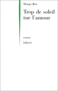 Trop de soleil tue l'amour