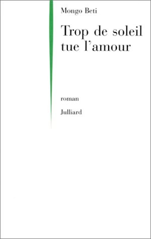 Trop de soleil tue l'amour