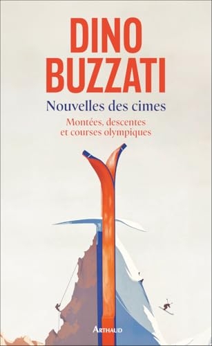Nouvelles des cimes (Tome 2) - Montées, descentes et courses olympiques