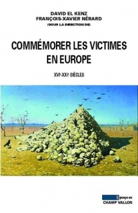 Commémorer les victimes en Europe : XVIe-XXIe siècles