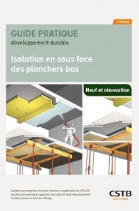 Isolation en sous face des planchers bas: Isolation par projection de laine minérale en application du DTU 27.1 - Isolation par panneaux rapportés ... - Isolation posée en fond de coffrage