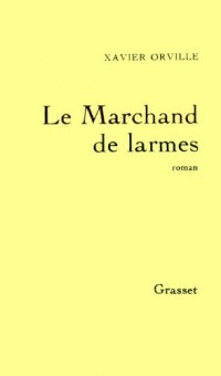 Le Marchand de larmes