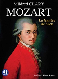 Mozart - La lumière de Dieu